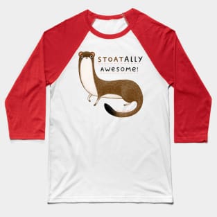 Stoatally Awesome! Baseball T-Shirt